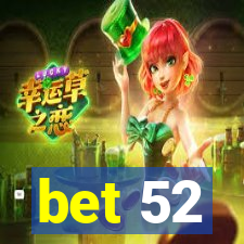 bet 52